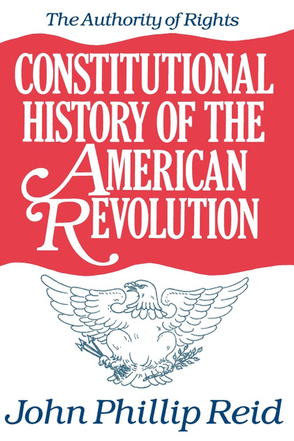 Constitutional History of the American Revolution, Volume I