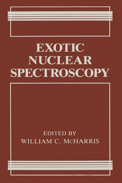 Exotic Nuclear Spectroscopy Exotic Nuclear Spectroscopy
