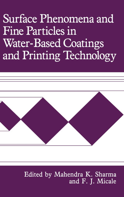 Surface Phenomena and Fine Particles in Water-Based Coatings and Printing Technology Surface Phenomena and Fine Particles in Water-Based Coatings and Printing Technology