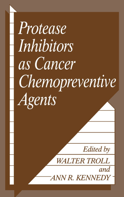 Protease Inhibitors as Cancer Chemopreventive Agents Protease Inhibitors as Cancer Chemopreventive Agents