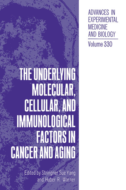 The Underlying Molecular, Cellular and Immunological Factors in Cancer and Aging The Underlying Molecular, Cellular and Immunological Factors in Cancer and Aging