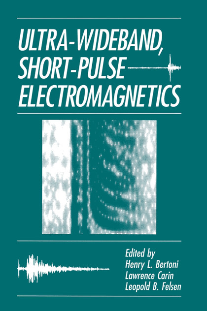 Ultra-Wideband, Short-Pulse Electromagnetics Ultra-Wideband, Short-Pulse Electromagnetics