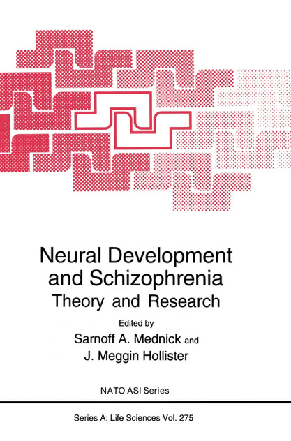 Neural Development and Schizophrenia Neural Development and Schizophrenia