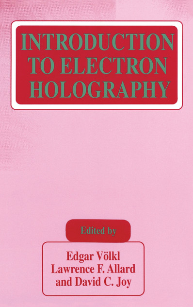 Introduction to Electron Holography Introduction to Electron Holography