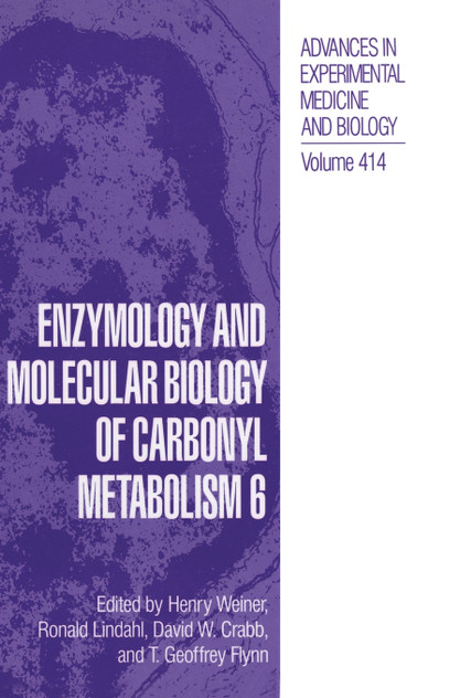 Enzymology and Molecular Biology of Carbonyl Metabolism 6 Enzymology and Molecular Biology of Carbonyl Metabolism 6