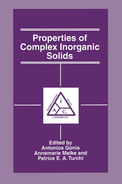 Properties of Complex Inorganic Solids Properties of Complex Inorganic Solids