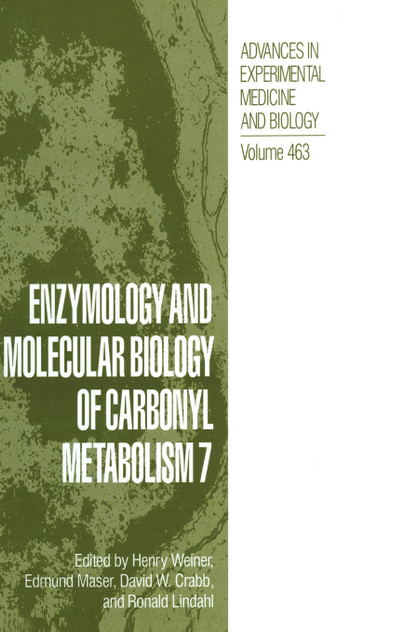 Enzymology and Molecular Biology of Carbonyl Metabolism 7 Enzymology and Molecular Biology of Carbonyl Metabolism 7