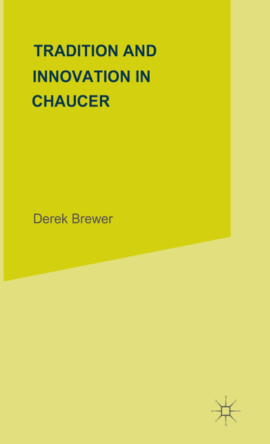 Tradition and Innovation in Chaucer
