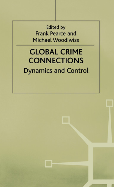 Global Crime Connections Dynamics and Control
