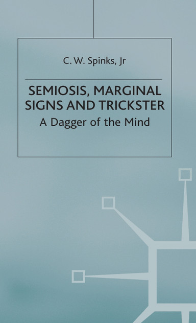 Semiosis, Marginal Signs and Trickster Semiosis, Marginal Signs and Trickster