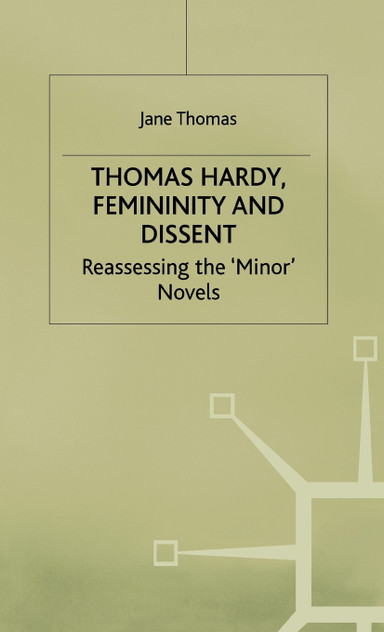 Thomas Hardy Femininity and Dissent