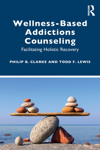 Wellness-Based Addictions Counseling Wellness-Based Addictions Counseling