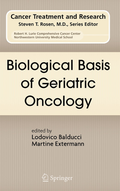 Biological Basis of Geriatric Oncology Biological Basis of Geriatric Oncology