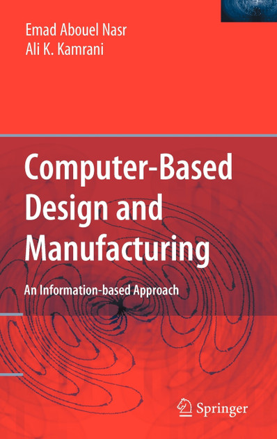 Computer-Based Design and Manufacturing Computer-Based Design and Manufacturing