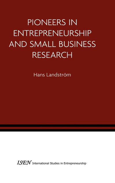 Pioneers in Entrepreneurship and Small Business Research Pioneers in Entrepreneurship and Small Business Research