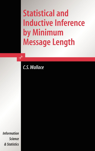 Statistical and Inductive Inference by Minimum Message Length Statistical and Inductive Inference by Minimum Message Length