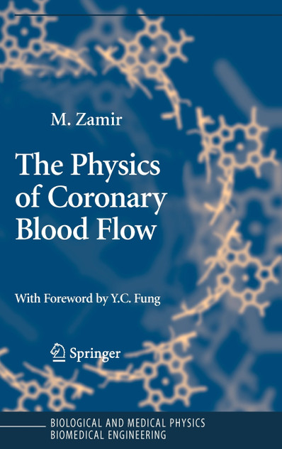 The Physics of Coronary Blood Flow The Physics of Coronary Blood Flow