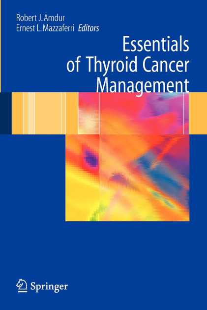 Essentials of Thyroid Cancer Management Essentials of Thyroid Cancer Management