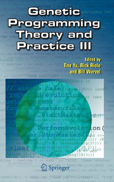 Genetic Programming Theory and Practice III Genetic Programming Theory and Practice III