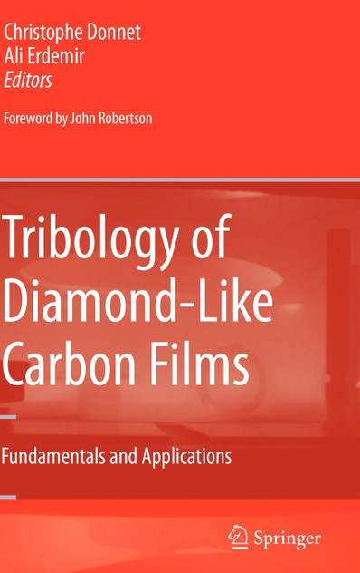 Tribology of Diamond-like Carbon Films Tribology of Diamond-like Carbon Films
