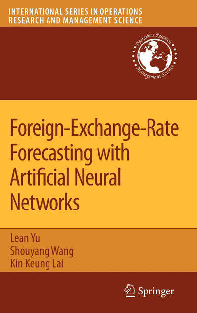 Foreign-Exchange-Rate Forecasting with Artificial Neural Networks Foreign-Exchange-Rate Forecasting with Artificial Neural Networks