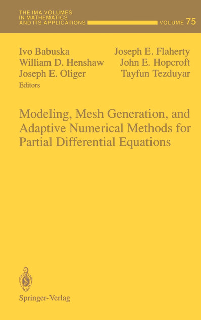 Modeling, Mesh Generation, and Adaptive Numerical Methods for Partial Differential Equations Modeling, Mesh Generation, and Adaptive Numerical Methods for Partial Differential Equations