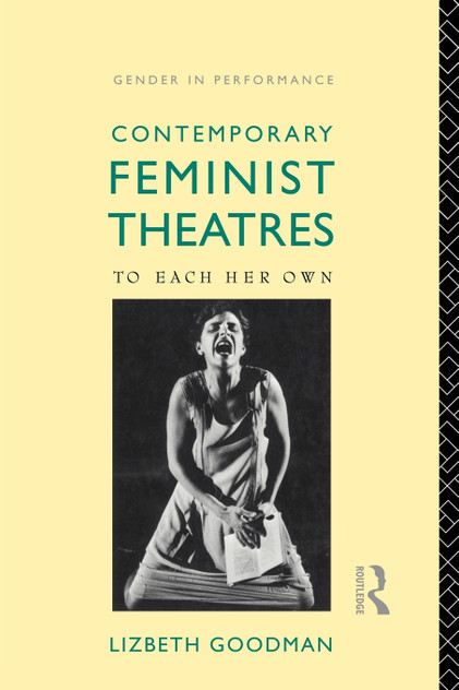 Contemporary Feminist Theatres Contemporary Feminist Theatres