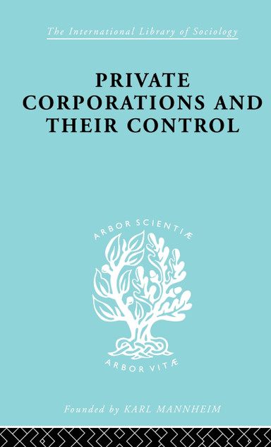 Private Corporations and their Control Private Corporations and their Control