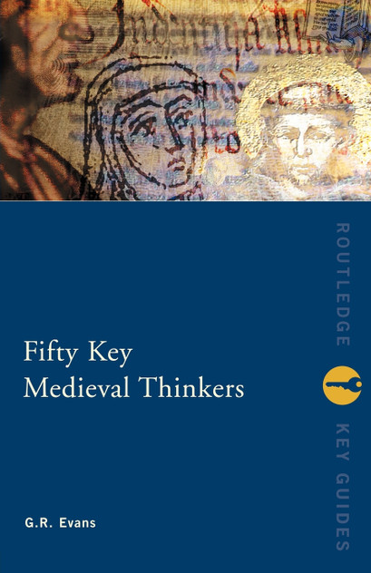 Fifty Key Medieval Thinkers Fifty Key Medieval Thinkers
