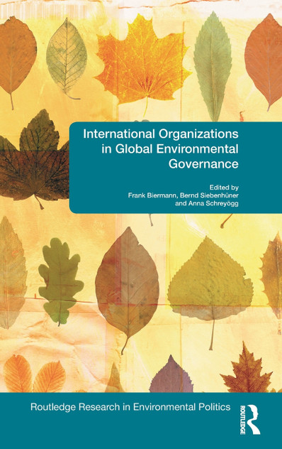 International Organizations in Global Environmental Governance International Organizations in Global Environmental Governance