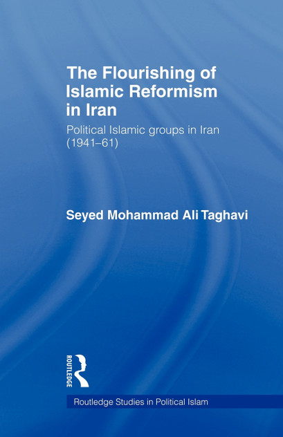 The Flourishing of Islamic Reformism in Iran The Flourishing of Islamic Reformism in Iran