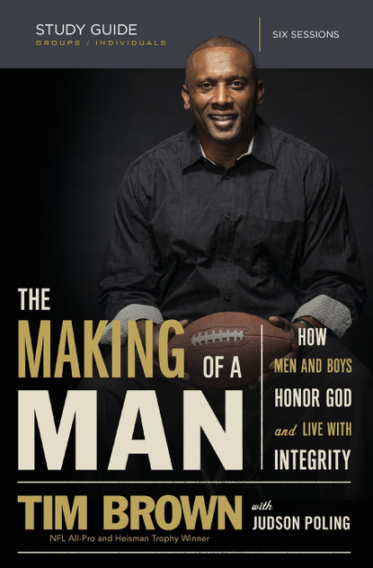 The Making of a Man Study Guide The Making of a Man Study Guide