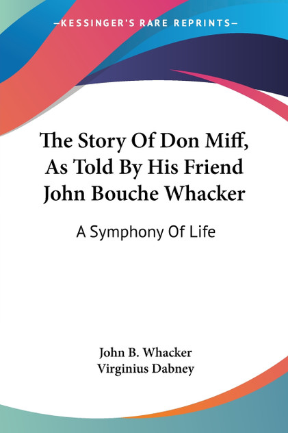 The Story Of Don Miff, As Told By His Friend John Bouche Whacker The Story Of Don Miff, As Told By His Friend John Bouche Whacker