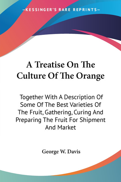 A Treatise On The Culture Of The Orange A Treatise On The Culture Of The Orange
