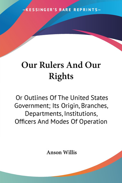 Our Rulers And Our Rights Our Rulers And Our Rights