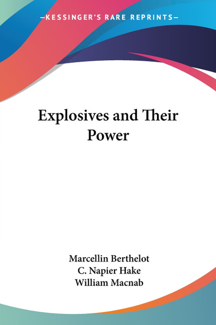 Explosives and Their Power Explosives and Their Power
