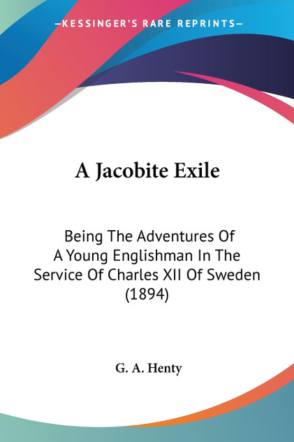 A Jacobite Exile A Jacobite Exile