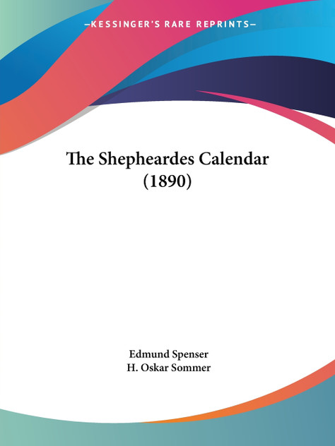The Shepheardes Calendar (1890) The Shepheardes Calendar (1890)