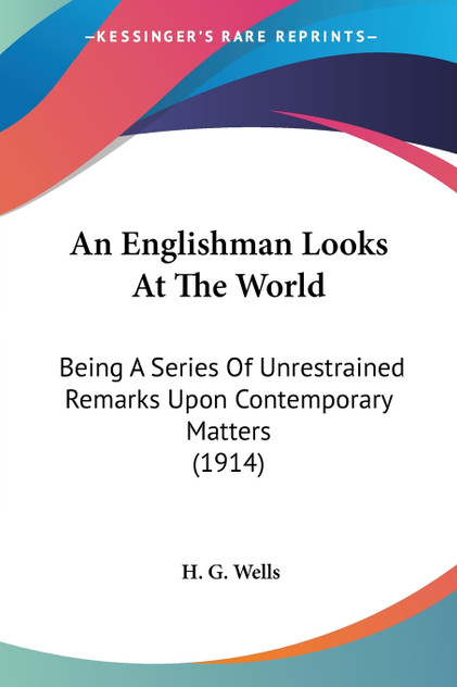 An Englishman Looks At The World An Englishman Looks At The World