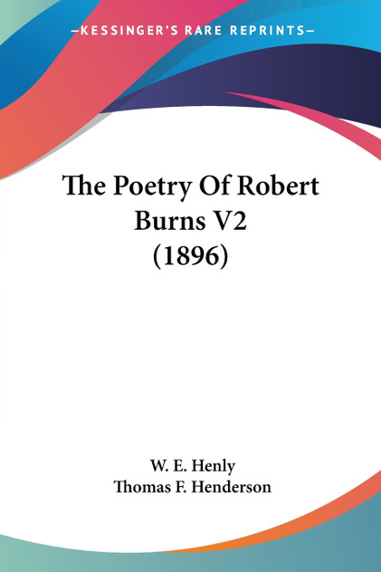 The Poetry Of Robert Burns V2 (1896) The Poetry Of Robert Burns V2 (1896)