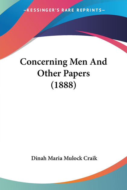 Concerning Men And Other Papers (1888) Concerning Men And Other Papers (1888)