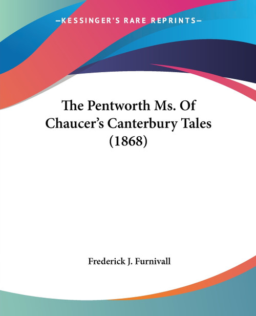 The Pentworth Ms. Of Chaucer's Canterbury Tales (1868)