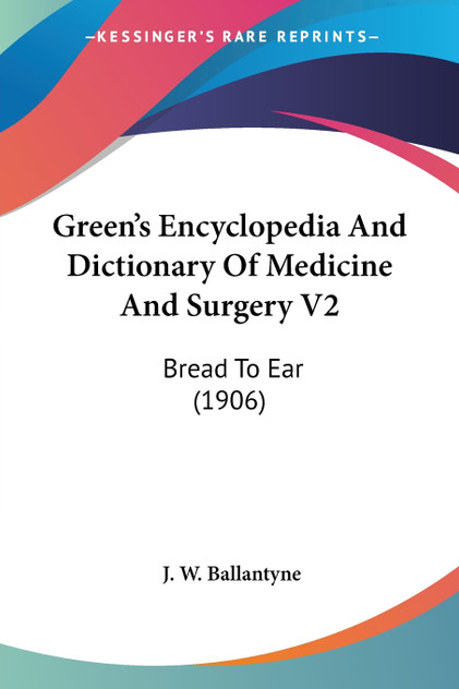 Green's Encyclopedia And Dictionary Of Medicine And Surgery V2