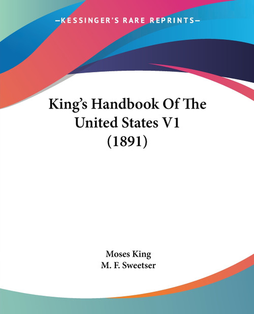 King's Handbook Of The United States V1 (1891)