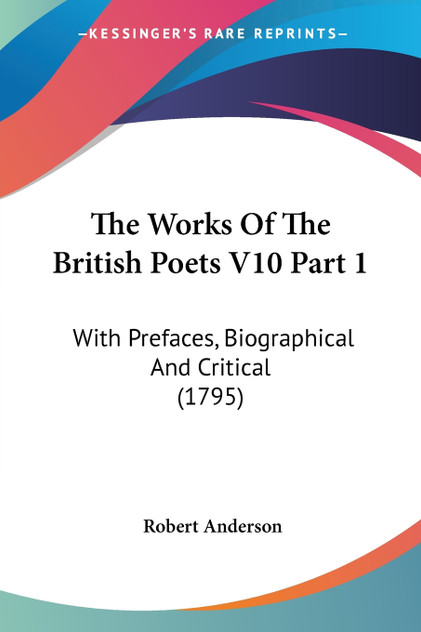 The Works Of The British Poets V10 Part 1 The Works Of The British Poets V10 Part 1
