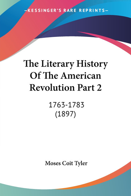 The Literary History Of The American Revolution Part 2