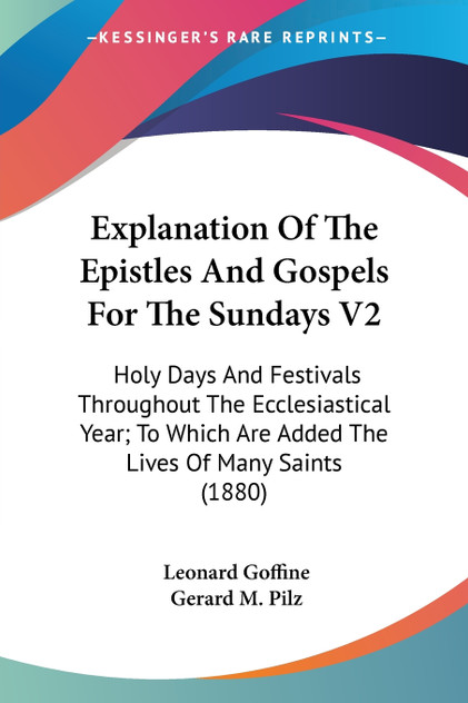 Explanation Of The Epistles And Gospels For The Sundays V2 Explanation Of The Epistles And Gospels For The Sundays V2