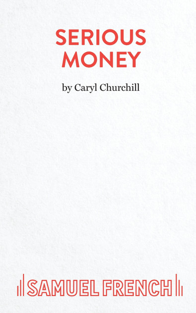 Serious Money - A City Comedy Serious Money - A City Comedy