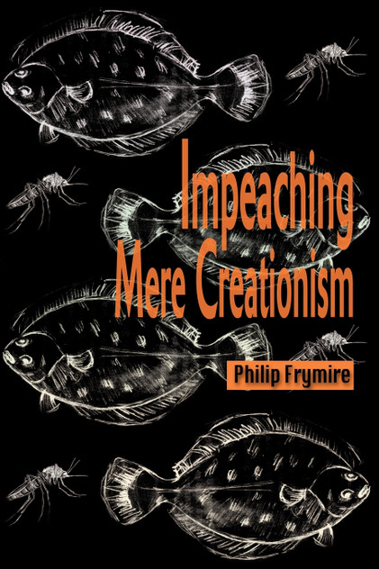 Impeaching Mere Creationism Impeaching Mere Creationism