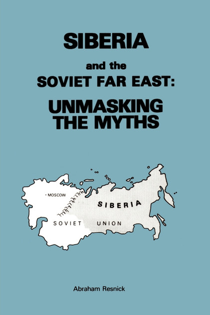 Siberia and the Soviet Far East Siberia and the Soviet Far East